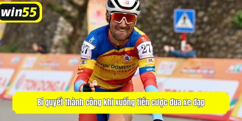 Bí quyết thành công khi xuống tiền cược đua xe đạp